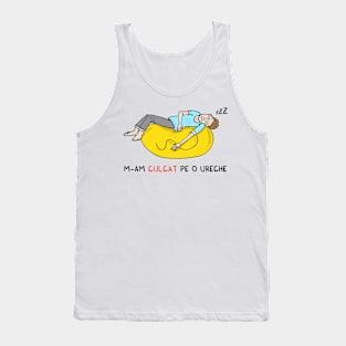 M-am culcat pe o ureche Tank Top